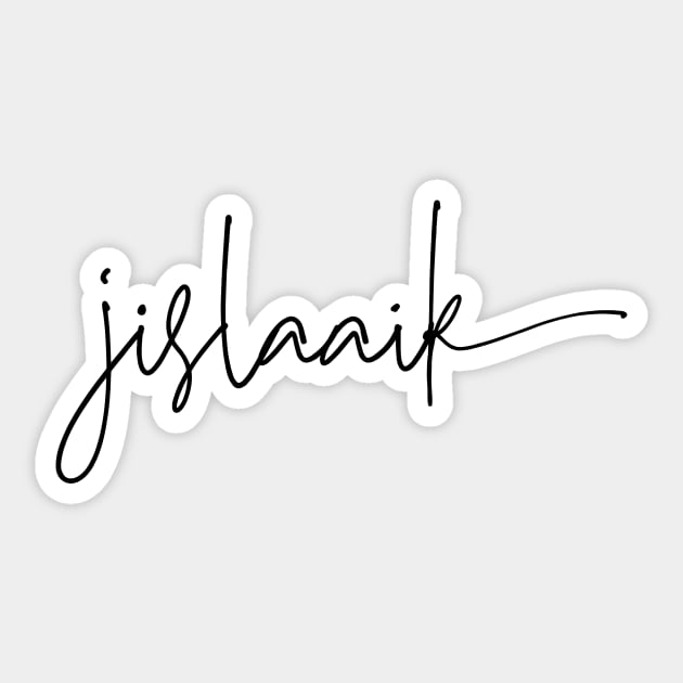 Jislaaik - South African exclamation - Afrikaans Sticker by Siren Seventy One